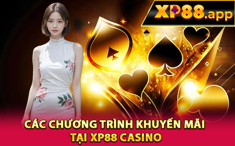 Các chương trình khuyến mãi tại XP88 Casino